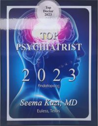 DR SEEMA KAZI TEXAS TOP PSYCHIATRIST 2023